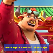 massagem sensual no tatuape